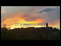 Pilot-It's Magic Lyrics