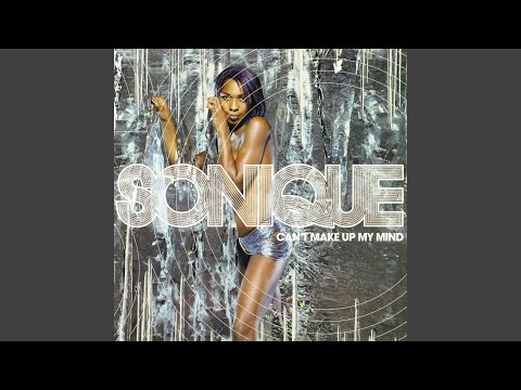 download lagu mp3 mp4 Can T Make Up My Mind Sonique, download lagu Can T Make Up My Mind Sonique gratis, unduh video klip Can T Make Up My Mind Sonique