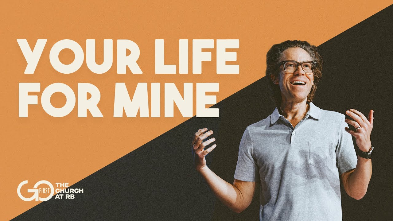 Your Life For Mine