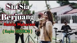 Download lagu Sia Sia Berjuang - Nabila Maharani  | official koplo version mp3