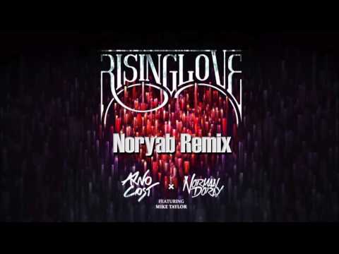Arno Cost & Norman Doray - rising love ft. Mike Taylor ( Noryab Remix )