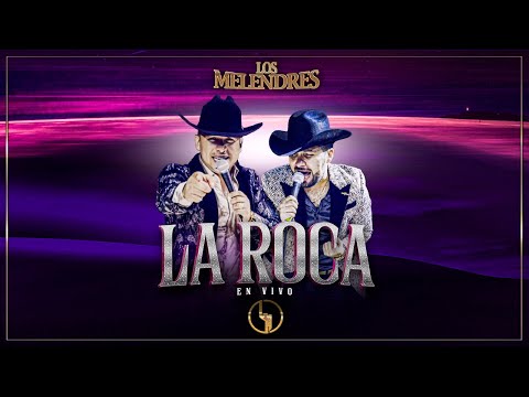 Los Melendres - La Roca (en vivo)