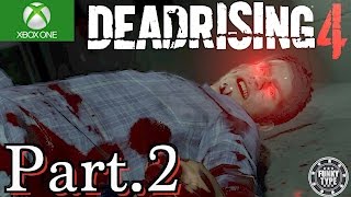 #2【DEAD RISING4】デッドライジング4 実況プレイ【XboxOne】