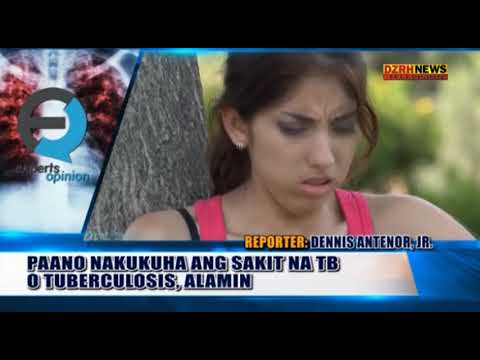 PAANO NAKUKUHA ANG SAKIT NA TB O TUBERCULOSIS, ALAMIN