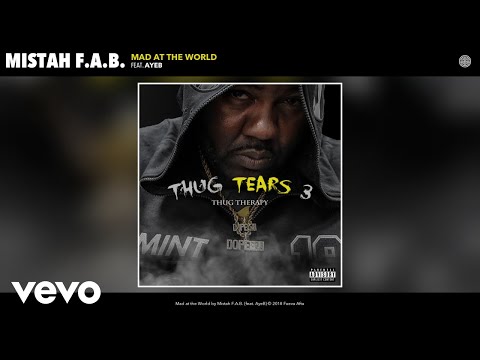 Mistah F.A.B. - Mad at the World (Audio) ft. AyeB