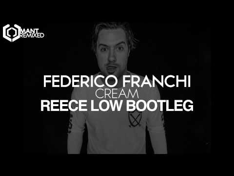 Federico Franchi - Cream (Reece Low Bootleg)