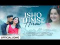 Ishq Tumse Huaa Romantic Song Latest Hindi Song 2025 New Version Song Ashwani Machal