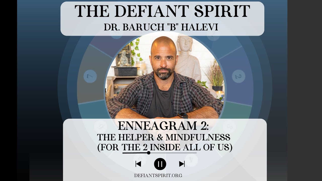 Enneagram 2: The Helper & Mindfulness (For The 2 Inside All of Us)
