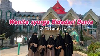 Download lagu Wanita syurga Bidadari Dunia ~ Ustadzah Oki Setiana Dewi ( Lirik ) mp3