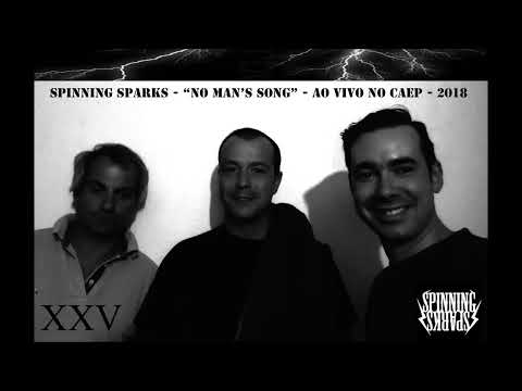 SPINNING SPARKS - NO MAN'S SONG @ CAEP LIVE