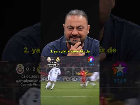 Hasan Şaş's memory of the 2001 Galatasaray Champions League Quarter Final match where they beat R...