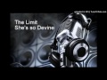 The Limit - She's So Divine