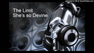 The Limit - She's So Divine