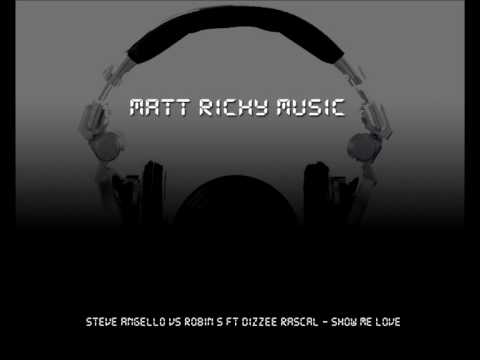 Steve Angello vs Robin S - Show Me Pussy Ole ft. Dizzee Rascal (Matt Richy mix)