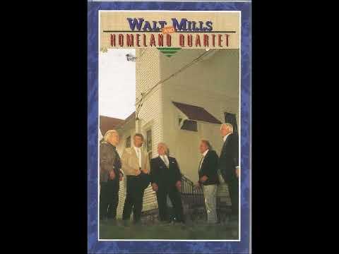 I'll Live In Glory / Walt Mills and Homeland Quartet