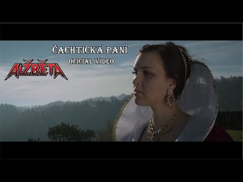 Alžběta - Alžběta - Čachtická paní (official video)