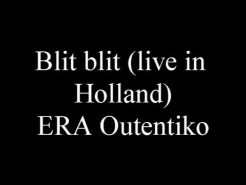 Blit blit live in Holland - ERA Outentiko (1998)