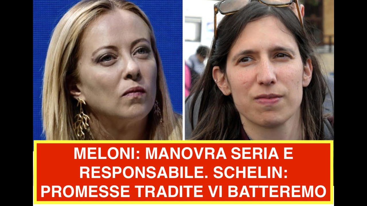 MELONI: MANOVRA SERIA E RESPONSABILE. SCHELIN: PROMESSE TRADITE VI BATTEREMO