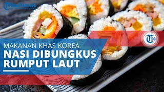 Kimbab, Jenis Makanan Korea yang Populer Dibawa Piknik, Hiking, atau Aktivitas Lain di Luar Ruangan