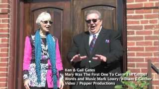 preview picture of video 'Ken and Gail Gates / Mary Was The First One To Carry The Gospel'