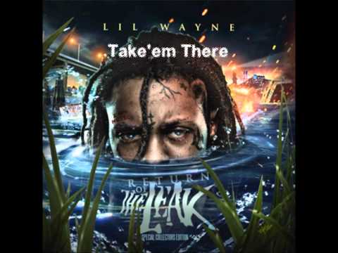 Take Em There - Lil Wayne