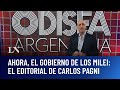 Ahora El Gobierno De Los Milei El Editorial De Carlos Pagni En Odisea Argentina 03 11 25