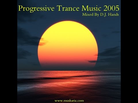 Progressive Psy Trance 2005 Mixed By Dj Hands (http://www.muskaria.com)