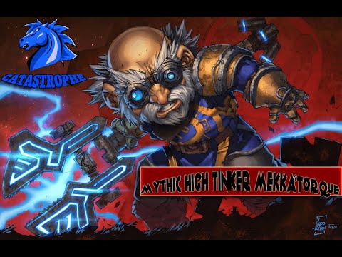 CATASTROPHE Mythic High Tinker Mekkatorque / Restoration Shaman POV