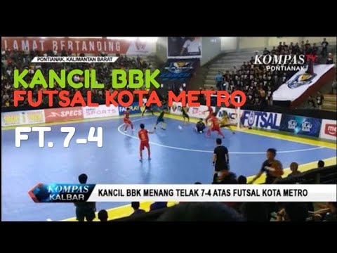 KANCIL BBK PONTIANAK  (7)  VS (4) FUTSAL KOTA METRO LAMPUNG