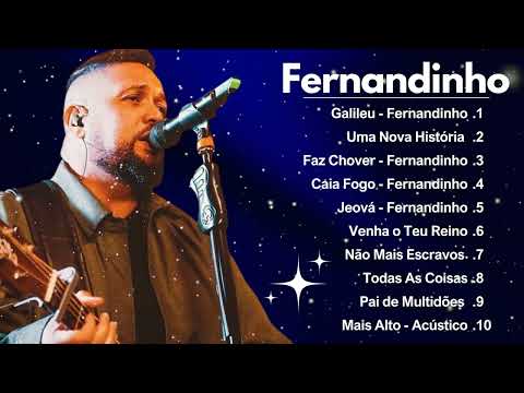 Fernandinho ALBUM COMPLETO - AS 35+MELHORES E MAIS TOCADAS GOSPEL - Uma Nova História