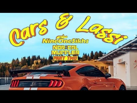 NorCal Muffler and Nine one Sikhs present Cars and Lassi 2022