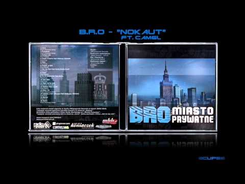 B.R.O feat. Camel - "Nokaut"
