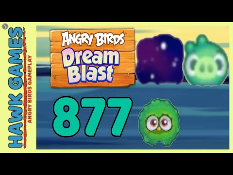 Angry Birds Dream Blast Level 877 - Walkthrough, No Boosters