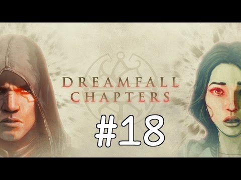 Dreamfall Chapters [Part 18] - The Dream Machine