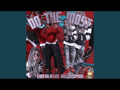Do the Most (feat. Sickboyrari)