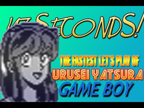 THE FASTEST LET'S PLAY OF 'URUSEI YATSURA GB' (47 SECONDS!!!)