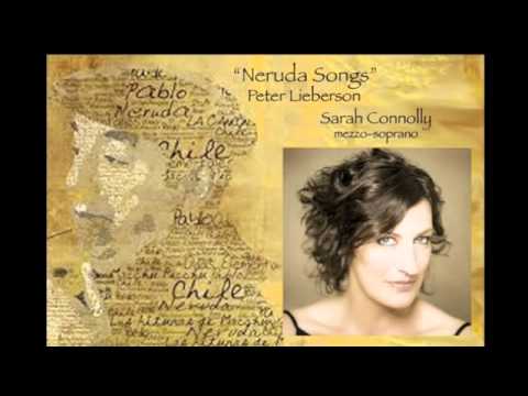 (5/5) Sarah Connolly sings the 5th of Peter Lieberson's "Neruda Songs"