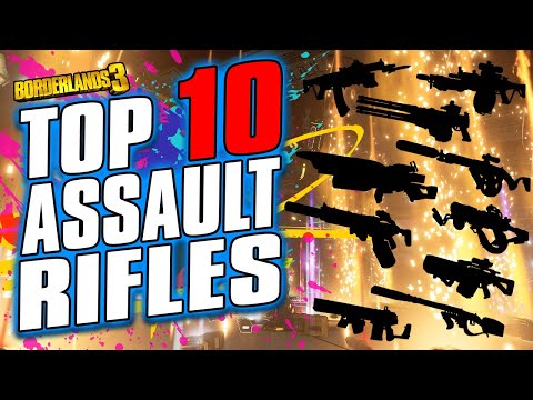 [OLD] Borderlands 3 | TOP 10 LEGENDARY ASSAULT RIFLES! - SEE DESCRIPTION FOR NEW VERION
