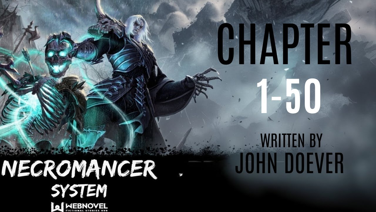 Super Necromancer System | Chapter 1-50 | Audiobook
