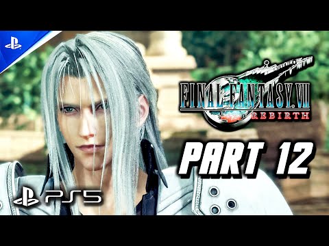 Final Fantasy 7 Rebirth - Gameplay Walkthrough Part 12 (PS5) FF7 Rebirth Full Game