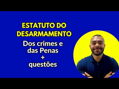 QUESTÕES QUE SEMPRE CAEM - Estatuto do desarmamento | Dos crimes e das Penas