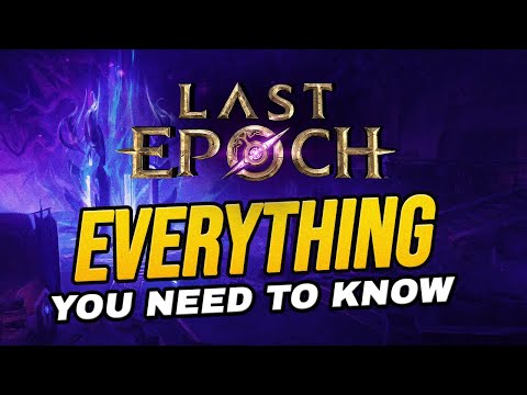 EVERYTHING about Last Epoch for beginners