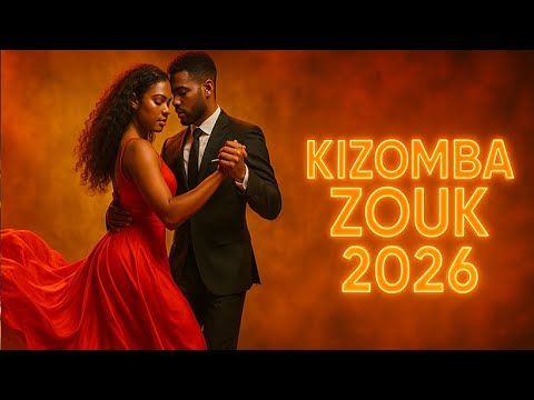 Zouk & Kizomba 2026 💞  – The Ultimate Sensual Dance Mix for Lovers of Rhythm, Flow, and Connection