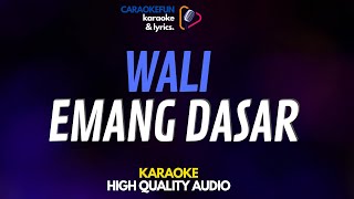 Download lagu Wali - Emang Dasar Karaoke Lirik mp3 Download lagu Wali - Emang Dasar Karaoke Lirik mp3