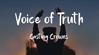 Casting Crowns - Voice of Truth (lyrics)