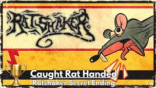 Caught Rat Handed - Secret Ending Trophy Guide Ratshaker