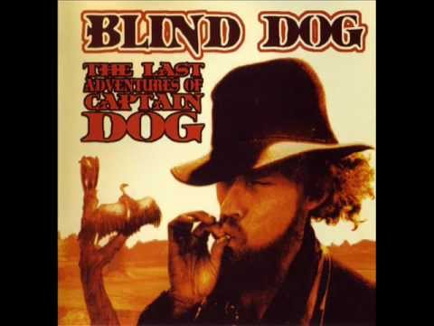 Blind Dog - The Last Adventures Of Captain Dog (Full Album)