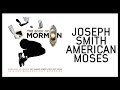 Joseph Smith American Moses Book Of Mormon Lyric Video OBC
