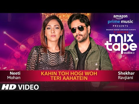 Kahin Toh Hogi Woh-Teri Aahatein | Neeti Mohan,Shekhar Ravjiani,Abhijit V |T-SERIES MIXTAPE SEASON 2