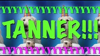 HAPPY BIRTHDAY TANNER! - EPIC Happy Birthday Song